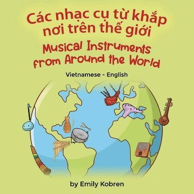 Emily Kobren - Musical Instruments from Around the World (Vietnamese-English), Häftad