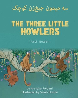 Anneke Forzani - The Three Little Howlers (Farsi-English), Häftad