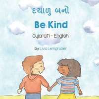 bokomslag Be Kind (Gujarati-English)