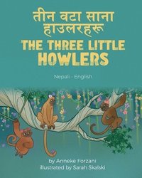 bokomslag The Three Little Howlers (Nepali-English)