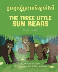 bokomslag The Three Little Sun Bears (Khmer-English)