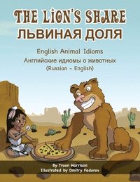 bokomslag Lion's Share - English Animal Idioms (Russian-English)