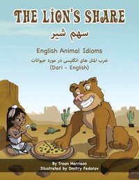 bokomslag The Lion's Share - English Animal Idioms (Dari-English)