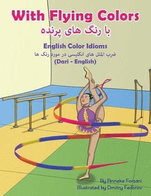 bokomslag With Flying Colors - English Color Idioms (Dari-English)