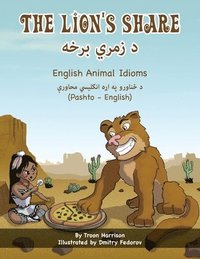 bokomslag The Lion's Share - English Animal Idioms (Pashto-English)