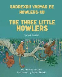 bokomslag The Three Little Howlers (Somali - English)