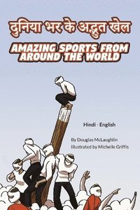 bokomslag Amazing Sports from Around the World (Hindi-English)