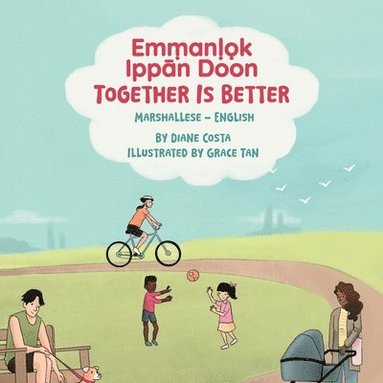 Diane Costa - Together Is Better (Marshallese-English), Häftad