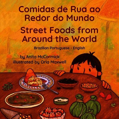 Street Foods from Around the World (Brazilian Portuguese-English)