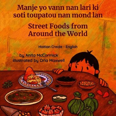 Anita McCormick - Street Foods from Around the World (Haitian Creole-English), Häftad