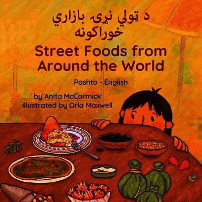 Street Foods from Around the World (Pashto-English)