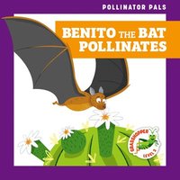 bokomslag Benito the Bat Pollinates