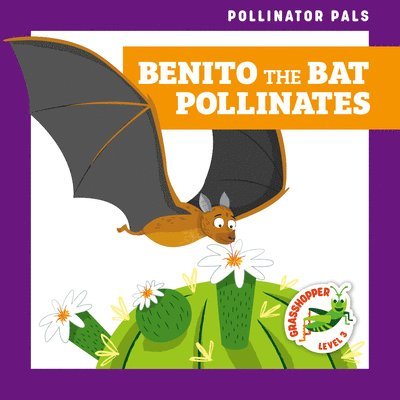 Benito the Bat Pollinates 1
