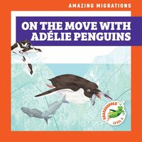bokomslag On the Move with Adélie Penguins