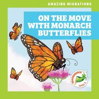 bokomslag On the Move with Monarch Butterflies