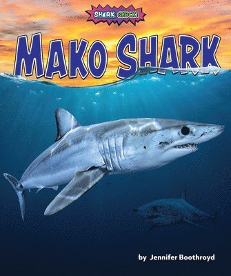 Jennifer Boothroyd - Mako Shark, Inbunden