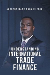 bokomslag Understanding International Trade Finance