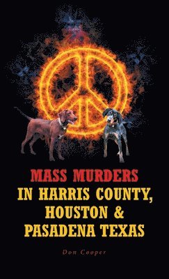 Don Cooper - Mass Murders in Harris County, Houston and Pasadena Texas, Häftad