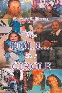 bokomslag The Hole....In a Circle