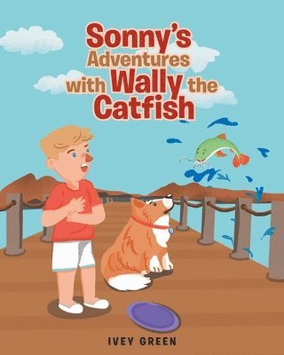 Sonny's Adventures with Wally the Catfish 1