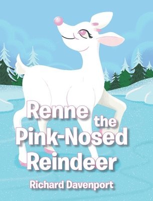 bokomslag Renne the Pink-Nosed Reindeer