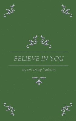 Daisy Valentin, Dr. Daisy Valentin - Believe in You, Häftad
