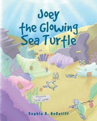 Joey the Glowing Sea Turtle 1