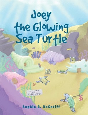 bokomslag Joey the Glowing Sea Turtle