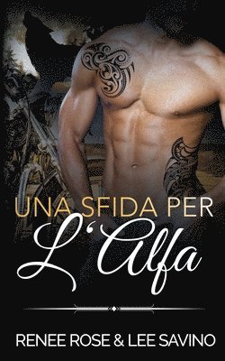 Renee Rose, Lee Savino - sfida per l'Alfa, Häftad