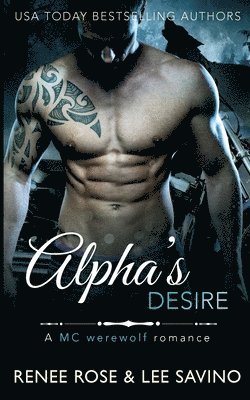 Renee Rose, Lee Savino - Alpha's Desire, Häftad