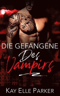 bokomslag Die Gefangene des Vampirs