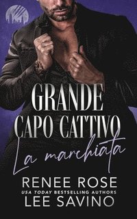 bokomslag Grande capo cattivo - La marchiata