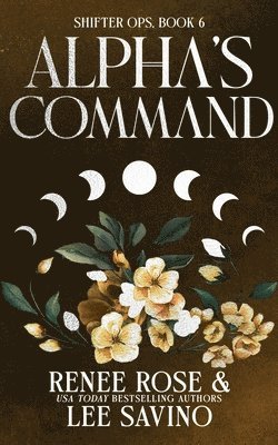 Renee Rose, Lee Savino - Alpha's Command, Häftad