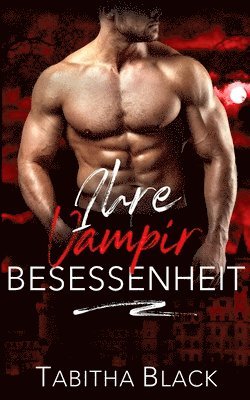bokomslag Ihre Vampir Besessenheit
