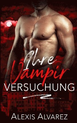 Alexis Alvarez - Ihre Vampir Versuchung, Häftad