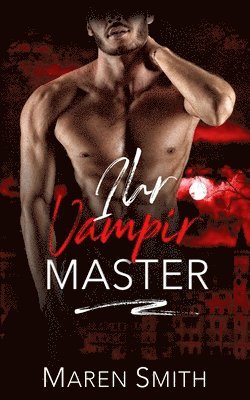 Maren Smith - Ihr Vampir Master, Häftad
