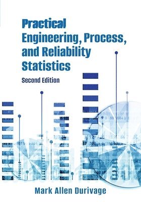 Practical Engineering, Process, and Reliability Statistics 1