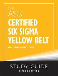 bokomslag The ASQ Certified Six Sigma Yellow Belt Study Guide