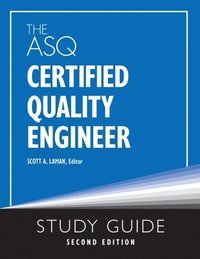 bokomslag The ASQ Certified Quality Engineer Study Guide, Second Edition
