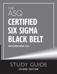 bokomslag The ASQ Certified Six Sigma Black Belt Study Guide