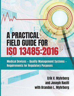 A Practical Field Guide for ISO 13485 1