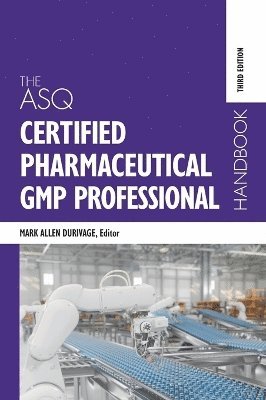 The ASQ Certified Pharmaceutical GMP Professional Handbook 1