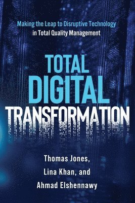 Ahmad K Elshennawy, Thomas Jones, Lina Khan, Ahmad K. Elshennawy - Total Digital Transformation, Häftad