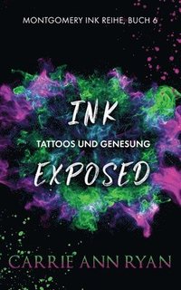 bokomslag Ink Exposed - Tattoos und Genesung