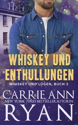 Carrie Ann Ryan - Whiskey und Enthüllungen, Häftad