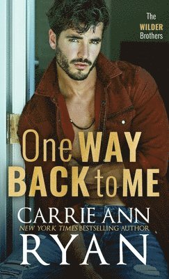 Carrie Ann Ryan - One Way Back to Me, Inbunden