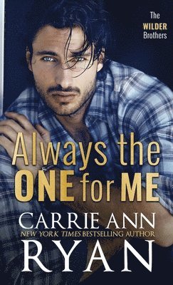 Carrie Ann Ryan - Always the One for Me, Inbunden