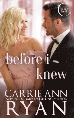 Carrie Ann Ryan - Before I Knew, Häftad