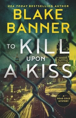 To Kill Upon A Kiss 1