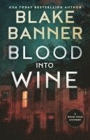 Blood Into Wine 1